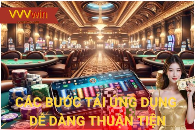 Các bước tải ứng dụng dễ dàng, thuận tiện